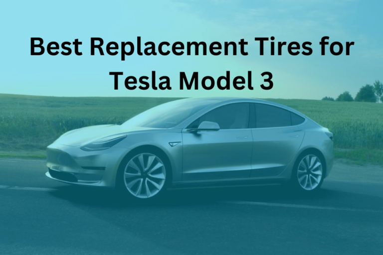 Best Replacement Tires for Tesla Model 3